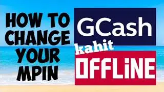 HOW TO CHANGE YOUR MPIN OFFLINE|GCASH