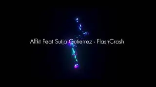 AFFKT, Sutja Gutierrez - FlashCrash