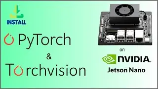 [Tutorial] How to Install Pytorch and Torchvision  on Jetson Nano