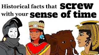Historical Facts that will mess with your sense of time