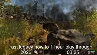 rust legacy 1 hour play through & how to, part 1 = craft as you collect method, reasoning attempted