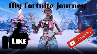My Fortnite Journey