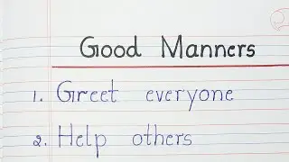 Good Manners || 10 Good Manners || Ten Good Manners