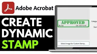 How to Create Adobe Dynamic PDF Stamp in Adobe Acrobat 2026 (QUICK GUIDE)