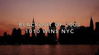 BLACKOUT OF 2003 - 1010 WINS RADIO NYC - 11:45PM