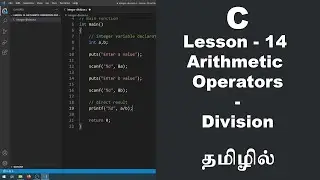 C Tamil Tutorial - Lesson - 14 - Arithmetic Operators -  Division