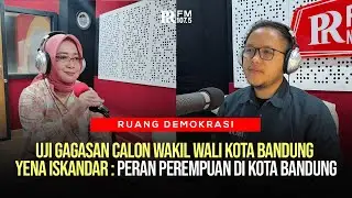 UJI GAGASAN CALON WAKIL WALI KOTA BANDUNG  YENA ISKANDAR : PERAN PEREMPUAN DI KOTA BANDUNG #prfm