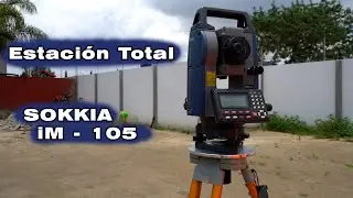 CÓMO MEDIR UN TERRENO CON ESTACIÓN TOTAL SOKKIA iM -105 (1/2) | TOPOGRAFÍA