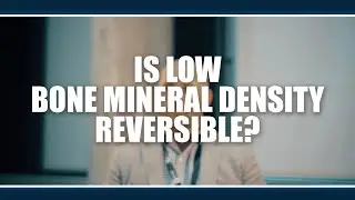 Is low bone mineral density reversible? Craig Sale