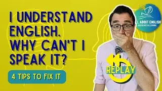 Why You Can Understand, but can't speak English well (cut replay)