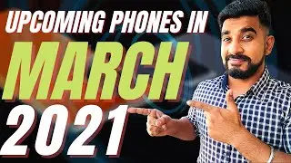 Top upcoming smartphones March 2021 🔥🔥