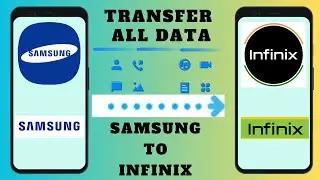 How To Transfer Data From Samsung To Infinix 2023