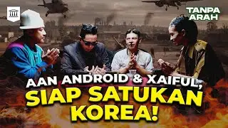 Serius! Aan Android Bisa Hentikan Konflik Korea?! | Tanpa Arah
