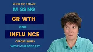 How to Get the Most Out of Your Podcast