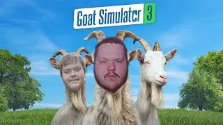 I'M THE GOAT!! | Goat Simulator 3