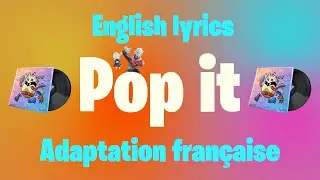 Pop it - Fortnite Lobby Music (english lyrics - adaptation française)