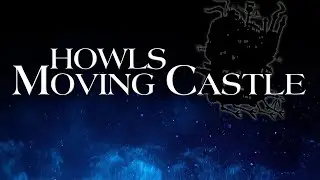 HOWL'S MOVING CASTLE - Merry Go Round Of Life | Epic Version By Joe Hisaishi | Toho