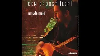 Cem Erdost İleri - Yine Gam Yükünün  (Official Audio)
