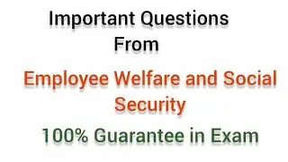 Important Questions | Employee Welfare and Social Security 5th sem B.com