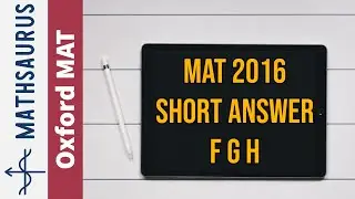Maths Admissions Test (Oxford) 2016 - Short Answer F to H