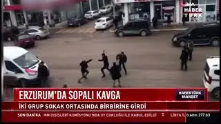 Horasan’da Sopalı Kavga Habertürk (Şahap Çakır )