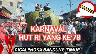 KARNAVAL HUT RI KE-78 CICALENGKA KABUPATEN BANDUNG