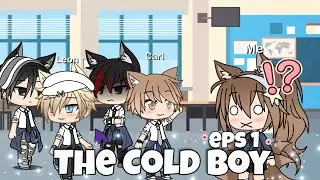 The Cold Boy || eps 1 || Gacha Life ||