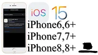 How to download and install ios 15 on iPhone 6 to 8+