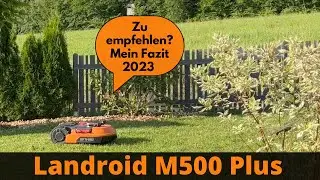 Mein Fazit nach einem Jahr - Worx Landroid M500 Plus