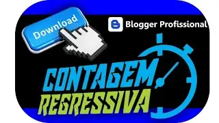 Download com Contagem Regressiva Blogger Profissional HTML, CSS e JavaScript - #blogger #blogspot