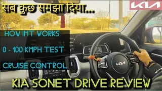 VLOG-10 | KIA SONET HTX iMT Drive Impression | How iMT Works | 0 - 100 Kmph Test | Cruise Control