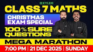 Class 7 Christmas Exam : Maths | 100% Sure Questions / Mega Marathon | Xylem Class 7