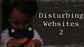 4 Disturbing Websites II: Return of the Rotten
