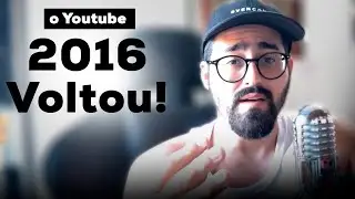 O YouTube de 2016 VOLTOU!