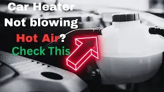 Car Heater Not Blowing Hot Air: 7 Common Reasons