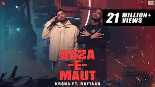 KR$NA Ft. RAFTAAR  - Saza-E-Maut | Official Music Video | (Indian Drill)