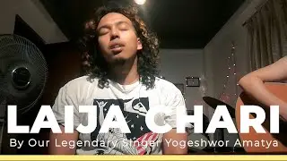 LAIJA CHARI - Ankit Amaru Shrestha Cover | Yogeshwor Amatya