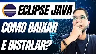 Learn how to install Java and how to install Eclipse 2024, updated.