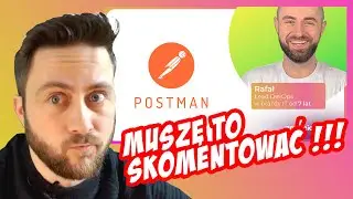 Szczegółowe wytłumaczenie krok po kroku - Komentarz do "POSTMAN cz.2"