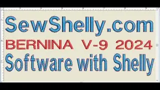 Software with Shelly 2024 BERNINA V-9 begins Jan 1, 2024