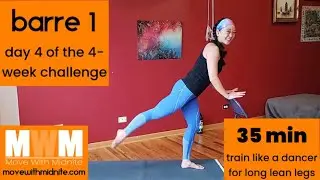 Barre 1: Day 4 of the 4-week challenge