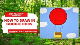 How To Draw in Google Docs | Drawing A Hot Air Balloon with shapes