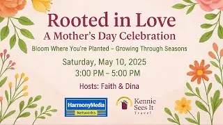 Rooted in Love: A Mother’s Day Celebration