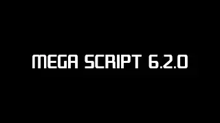 [Release] Mega Script 6.2.0 - Universal Script 1.3 - Public Scripts