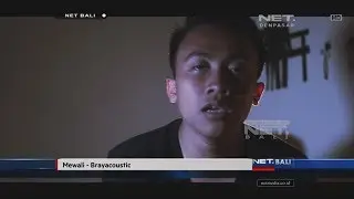 NET. BALI INDIE CLIP | MEWALI - BRAYACOUSTIC