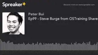 Ep99 - Steve Burge from OSTraining Shares Membership Website Secrets