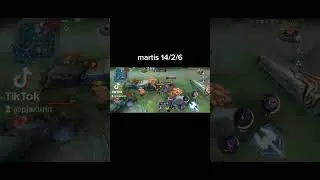martis highlights 14/2/6 mobile legends 