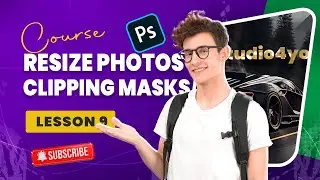 Resizing Photos & Clipping Masks Tutorial : Photoshop Mastering Courese