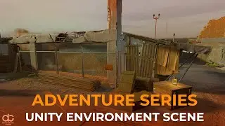 ADVENTURE SERIES | UNITY ENVIRONMENT SCENE