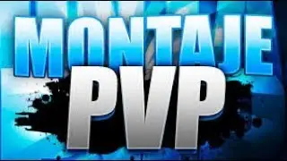 POTPVP MONTAGE #1 ROMPIENDO CULOS